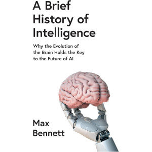A Brief History Of Intelligence