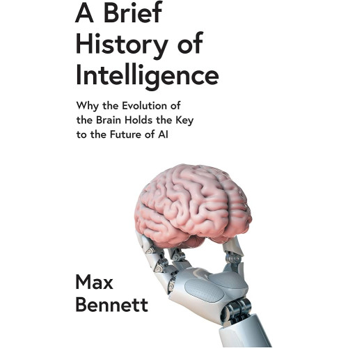 A Brief History Of Intelligence