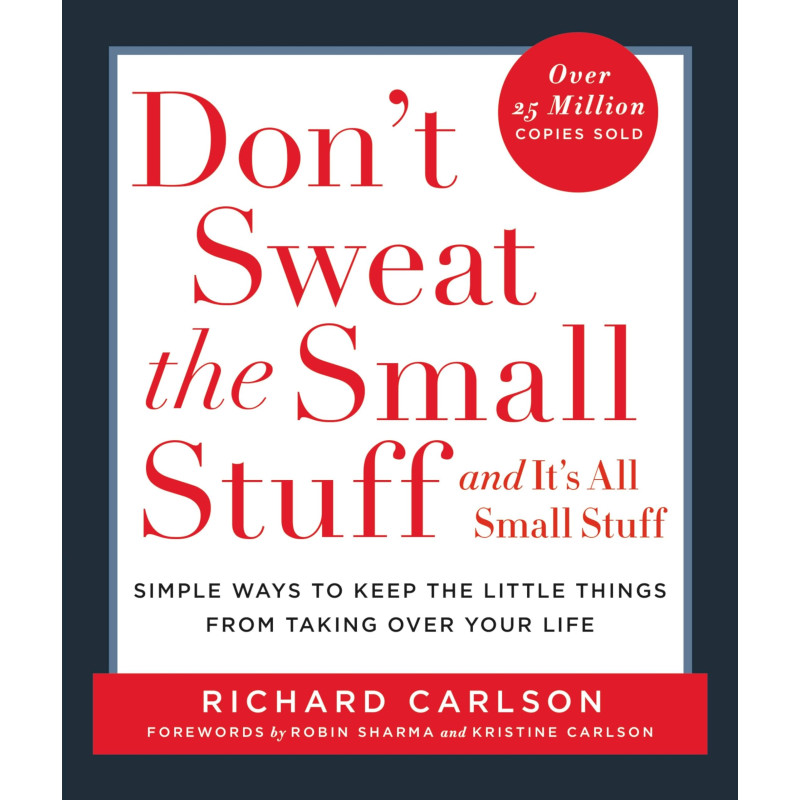 Do Not Sweat the Small Stuff and Its All Small Stuff